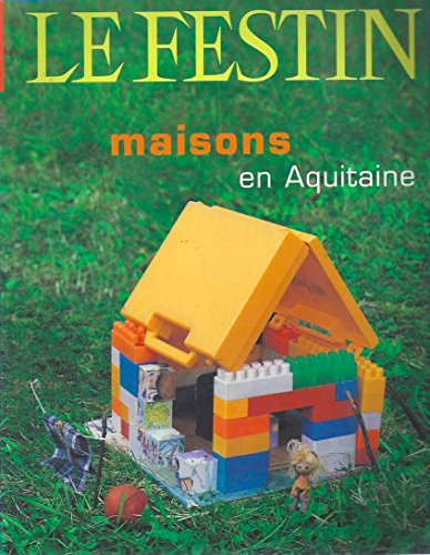 Festin (Le), n° 31-32. Maisons en Aquitaine