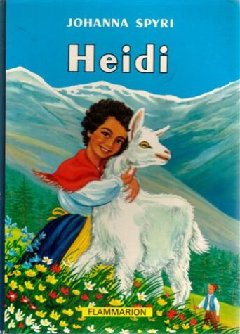 Heidi : la merveilleuse histoire d'une fille de la montagne