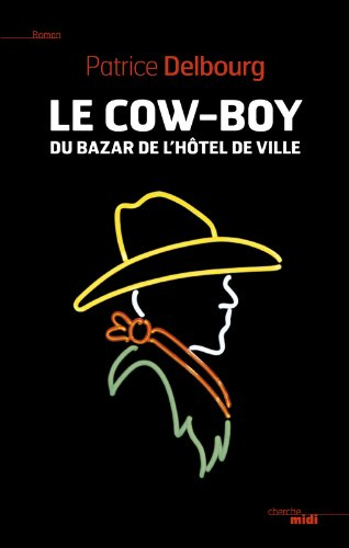 Le cow-boy du Bazar de l'Hôtel de Ville