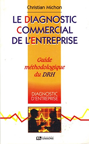 Le diagnostic commercial de l'entreprise : guide méthodologique du DRH