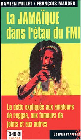 La Jamaïque dans l'étau du FMI : la dette expliquée aux amateurs de reggae, aux fumeurs de joints et