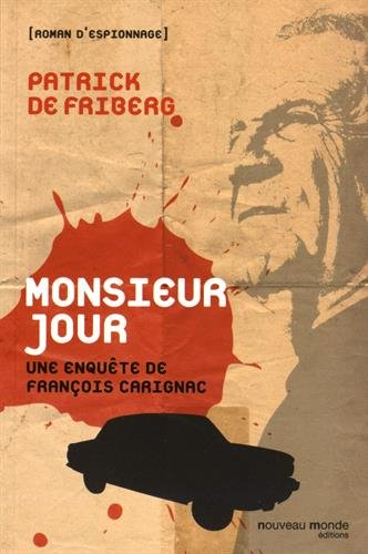 Monsieur Jour : une enquête de François Carignac