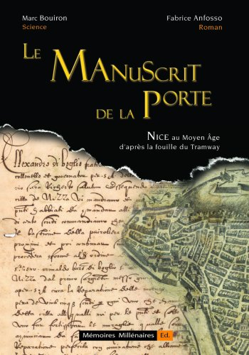 Le manuscrit de la porte : d'après la fouille du tramway de Nice