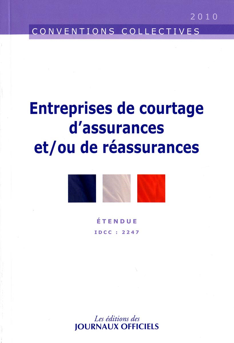 Entreprises de courtage d'assurances et-ou de réassurances : convention collective nationale du 18 j