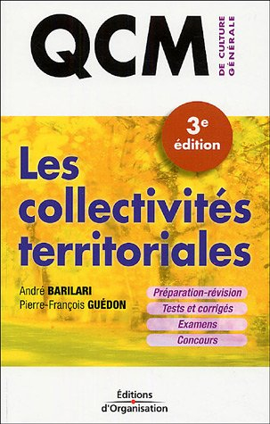 Les collectivités territoriales : préparation-révision, tests et corrigés, examens, concours