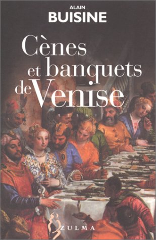 Cènes et banquets de Venise