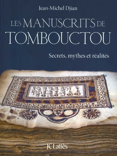 Les manuscrits de Tombouctou : secrets, mythes et réalités