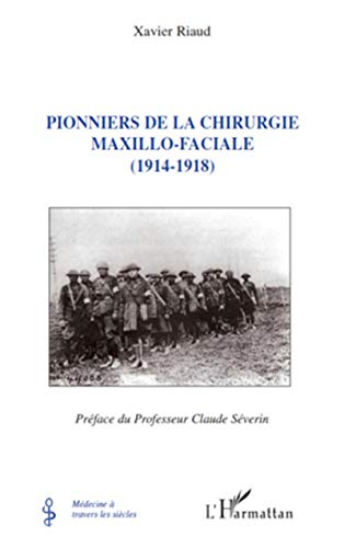 Pionniers de la chirurgie maxillo-faciale : 1914-1918