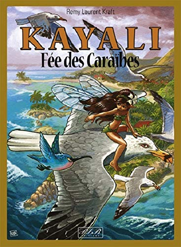 Kayali : fée des Caraïbes. Vol. 1. Le piège