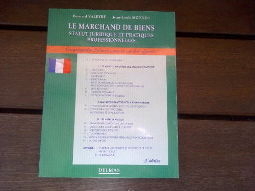 LE MARCHAND DE BIENS. Statut juridique et pratiques professionnelles, 3ème édition 1997