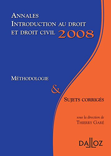 Introduction au droit et droit civil 2008 : méthodologie & sujets corrigés