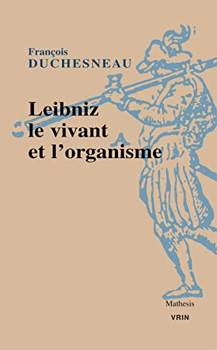 Leibniz : le vivant et l'organisme