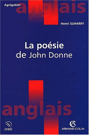 La poésie de John Donne : choix de poèmes de The complete English poems