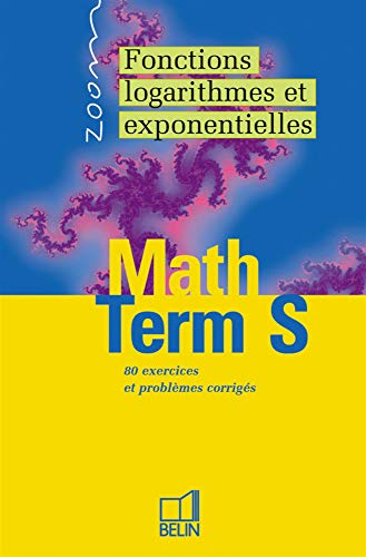 Maths, fonctions logarithmiques et exponentielles, terminale S