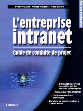 L'entreprise intranet : guide de conduite de projet
