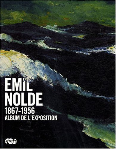 Emil Nolde, 1867-1956 : album de l'exposition