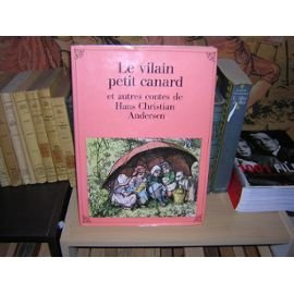 Le Vilain petit Canard et autres contes