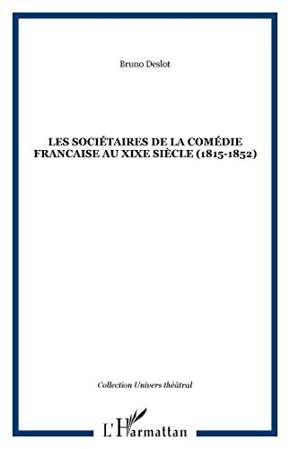 Les sociétaires de la Comédie-Française au XIXe siècle : 1815-1852
