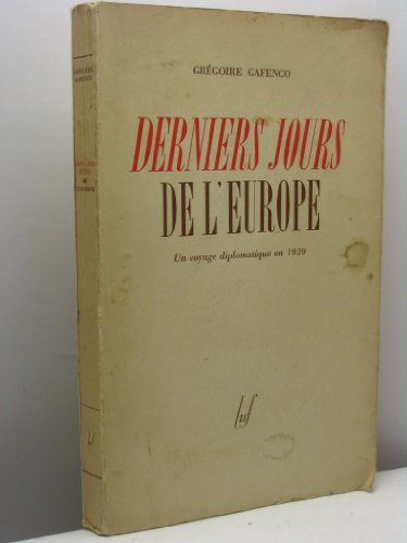 derniers jours de l'europe, un voyage diplomatique en 1939.