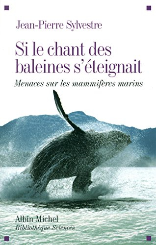 Si le chant des baleines s'éteignait : menaces sur les mammifères marins