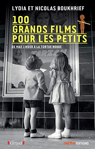 100 grands films pour les petits : de Max Linder à La tortue rouge