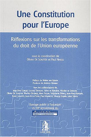 Une Constitution pour l'Europe : Réflexions sur les transformations du droit de l'Union européenne