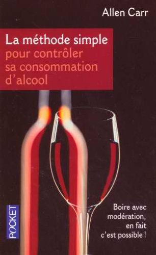 La méthode simple pour contrôler sa consommation d'alcool : boire avec modération, en fait c'est pos