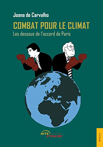 Combat pour le climat : Les dessous de l'accord de Paris