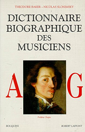 Dictionnaire biographique des musiciens. Vol. 1. A-G