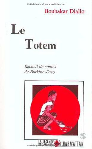 Le Totem : recueil de contes du Burkina Faso