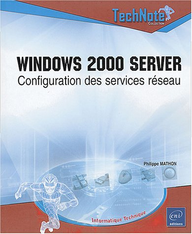 Windows 2000 Server : configuration des services réseau