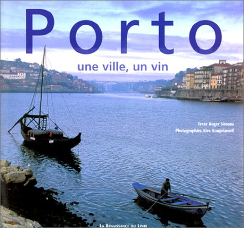 Porto : une ville, un vin
