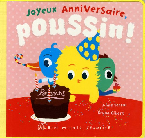 Joyeux anniversaire, Poussin !