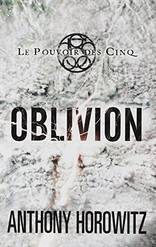 Le pouvoir des Cinq. Vol. 5. Oblivion