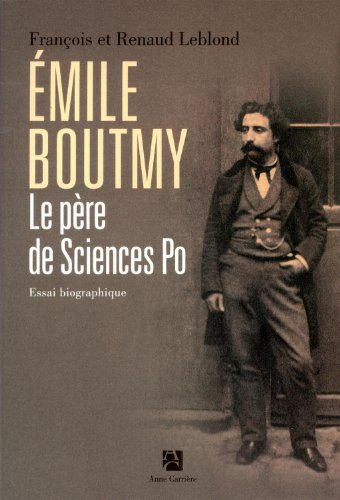 Emile Boutmy, le père de Sciences Po