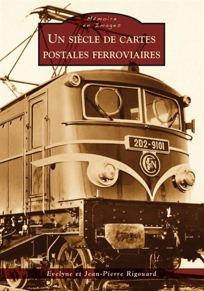 Un siècle de cartes postales ferroviaires