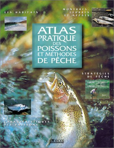 Atlas pratique des poissons et méthodes de pêche