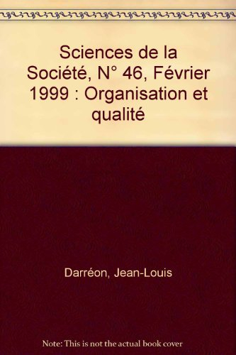 Sciences de la société, n° 46. Organisations et qualité