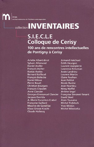 SIECLE, Colloque de Cerisy : 100 ans de rencontres intellectuelles de Pontigny à Cerisy