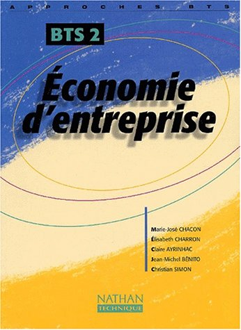 Economie d'entreprise : BTS 2ème année : livre de l'élève