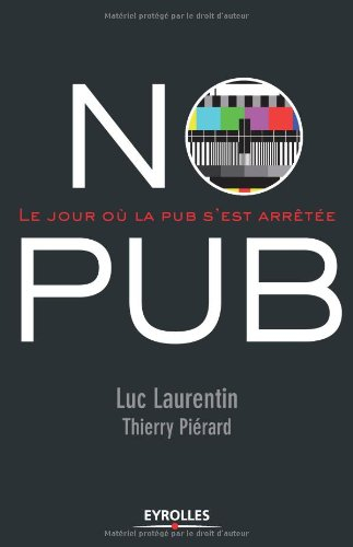 No pub : le jour où la pub s'est arrêtée