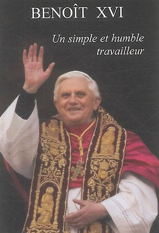 Benoît XVI : simple et humble travailleur : notes autobiographiques