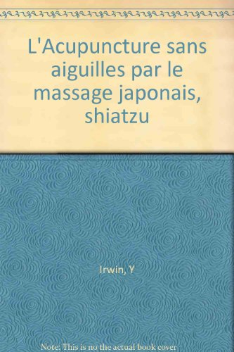 l'acupuncture sans aiguilles par le massage japonais, shiatzu