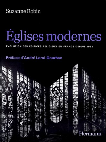 Eglises modernes : évolution des édifices religieux en France depuis 1955