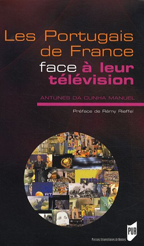 Les Portugais de France face à leur télévision : médias, migrations et enjeux identitaires