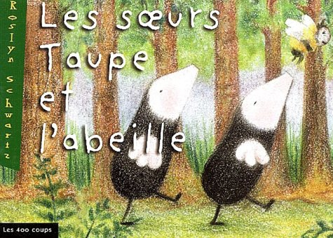 Les soeurs Taupe et l'abeille