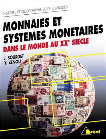 Monnaies et systèmes monétaires dans le monde au XXe siècle : cycle préparatoire au haut enseignemen