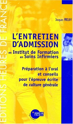 L'entretien d'admission en institut de formation en soins infirmiers : préparation à l'oral et conse