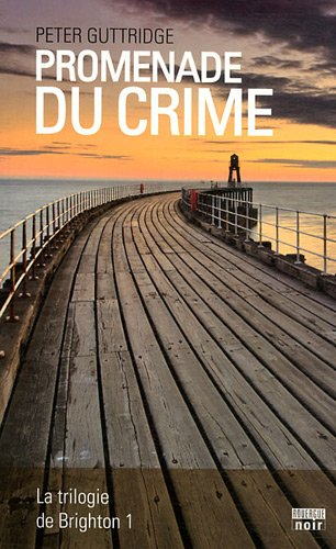 La trilogie de Brighton. Vol. 1. Promenade du crime
