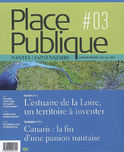 Place publique, Nantes Saint-Nazaire, n° 3. L'estuaire de la Loire, un territoire à inventer